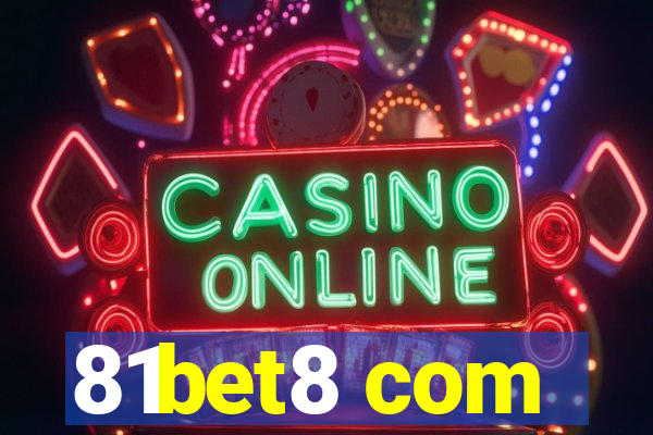 81bet8 com